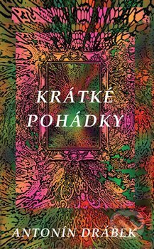 Kniha: Krátké pohádky (Antonín Drábek). Drábek Antonín, 2014 Kniha: Krátké pohádky (Antonín Drábek). Drábek Antonín, 2014