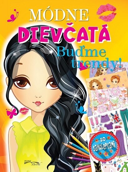 Kniha: Módne dievčatá - Buďme trendy! (Foni book). Foni book, 2019 Kniha: Módne dievčatá - Buďme trendy! (Foni book). Foni book, 2019