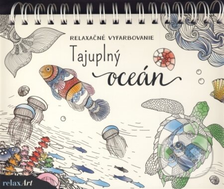 Kniha: Tajuplný oceán - relaxačné vyfarbovanie (Komet). Komet, 2019 Kniha: Tajuplný oceán - relaxačné vyfarbovanie (Komet). Komet, 2019