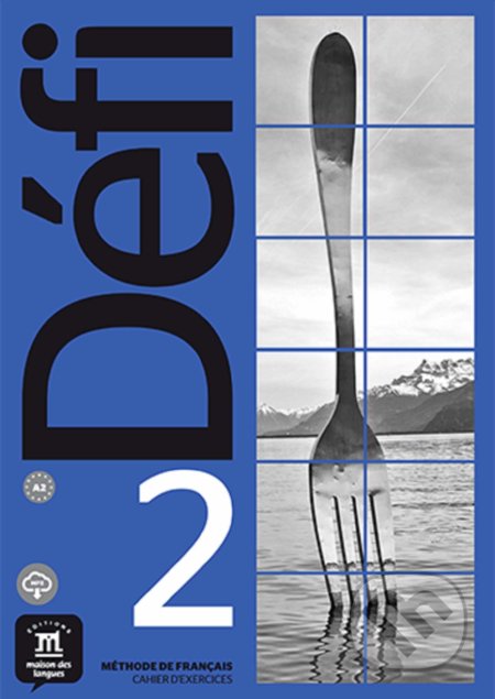 Kniha: Défi 2 – Cahier d´exercices + MP3 online (Difusión). Difusión, 2018 Kniha: Défi 2 – Cahier d´exercices + MP3 online (Difusión). Difusión, 2018