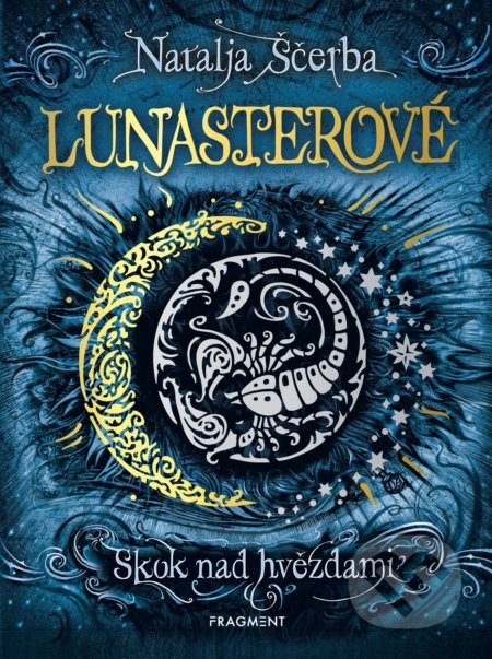 Kniha: Lunasterové: Skok nad hvězdami (Natalja Ščerba). Nakladatelství Fragment, 2020 Kniha: Lunasterové: Skok nad hvězdami (Natalja Ščerba). Nakladatelství Fragment, 2020