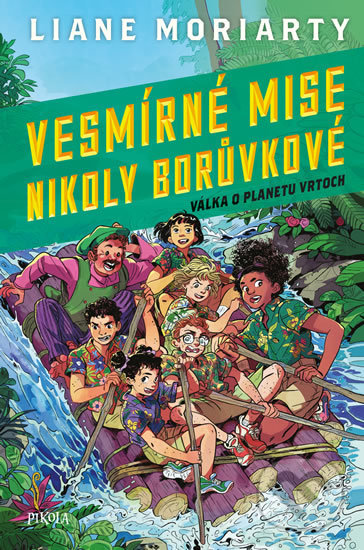 Kniha: Vesmírné mise Nikoly Borůvkové 3: Válka o planetu Vrtoch (Liane Moriarty). Pikola, 2020 Kniha: Vesmírné mise Nikoly Borůvkové 3: Válka o planetu Vrtoch (Liane Moriarty). Pikola, 2020