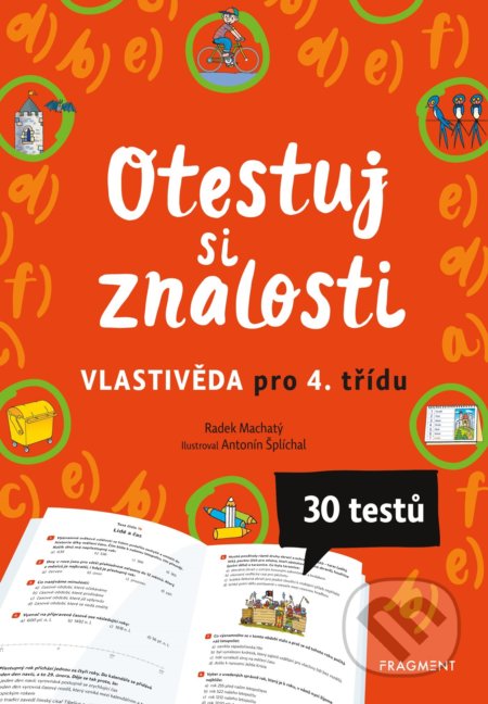 Otestuj si znalosti: Vlastivěda pro 4. třídu - Radek Machatý, Antonín Šplíchal (ilustrátor), Nakladatelství Fragment, 2020