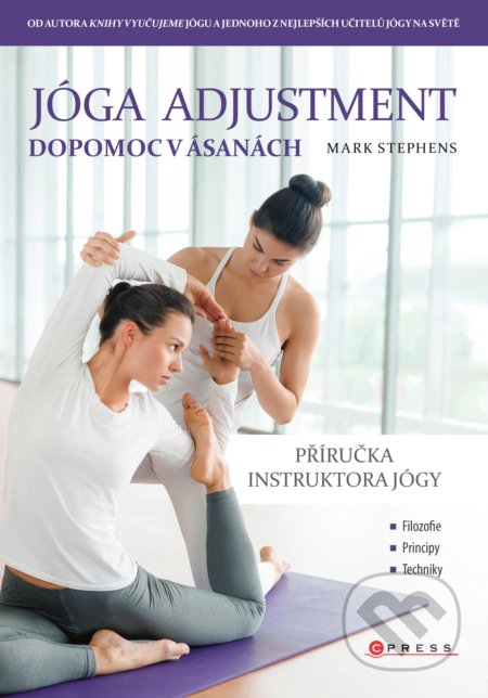 Kniha: Jóga adjustment - dopomoc v ásanách (Mark Stephens). CPRESS, 2020 Kniha: Jóga adjustment - dopomoc v ásanách (Mark Stephens). CPRESS, 2020