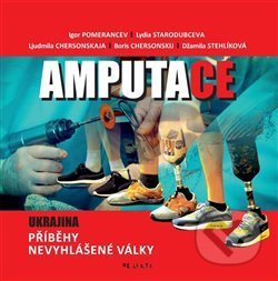 Kniha: Amputace (Boris Chersonskij, Džamila Stehlíková, Igor Pomerancev, Ljudmila Chersonskaja a Lydia Starodubceva). Džamila Stehlíková, 2020 Kniha: Amputace (Boris Chersonskij, Džamila Stehlíková, Igor Pomerancev, Ljudmila Chersonskaja a Lydia Starodubceva). Džamila Stehlíková, 2020
