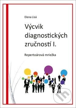 Kniha: Výcvik diagnostických zručností I. (Elena Lisá). PPL Slovakia, 2020 Kniha: Výcvik diagnostických zručností I. (Elena Lisá). PPL Slovakia, 2020