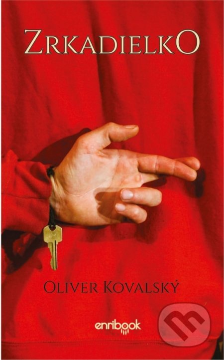 Kniha: Zrkadielko (Oliver Kovalský). Enribook, 2020 Kniha: Zrkadielko (Oliver Kovalský). Enribook, 2020