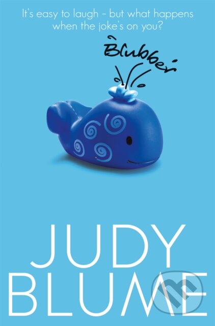 Kniha: Blubber (Judy BLume). MacMillan, 2016 Kniha: Blubber (Judy BLume). MacMillan, 2016
