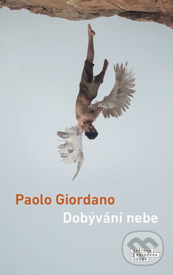 Kniha: Dobývání nebe (Paolo Giordano). Odeon CZ, 2020 Kniha: Dobývání nebe (Paolo Giordano). Odeon CZ, 2020