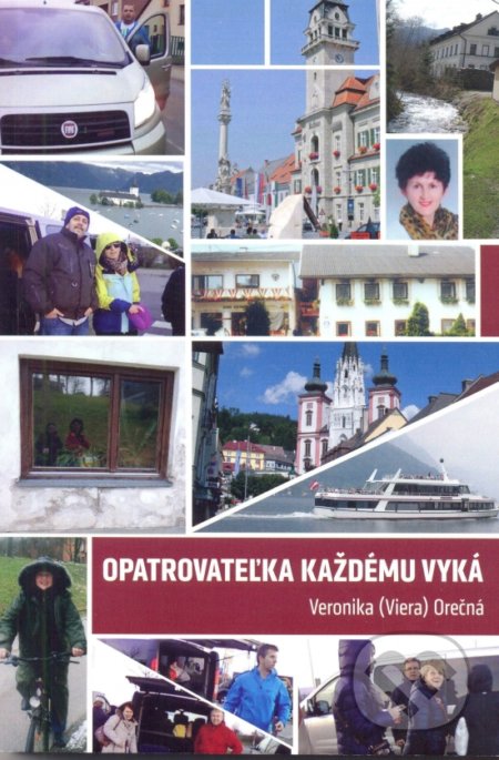 Kniha: Opatrovateľka každému vyká (Veronika Orečná). Orečná Veronika, 2020 Kniha: Opatrovateľka každému vyká (Veronika Orečná). Orečná Veronika, 2020