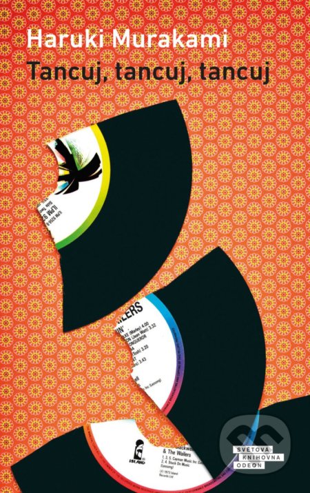 Kniha: Tancuj, tancuj, tancuj (Haruki Murakami). Odeon CZ, 2021 Kniha: Tancuj, tancuj, tancuj (Haruki Murakami). Odeon CZ, 2021