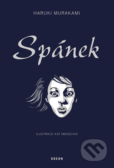 Kniha: Spánek (Haruki Murakami). Odeon CZ, 2020 Kniha: Spánek (Haruki Murakami). Odeon CZ, 2020