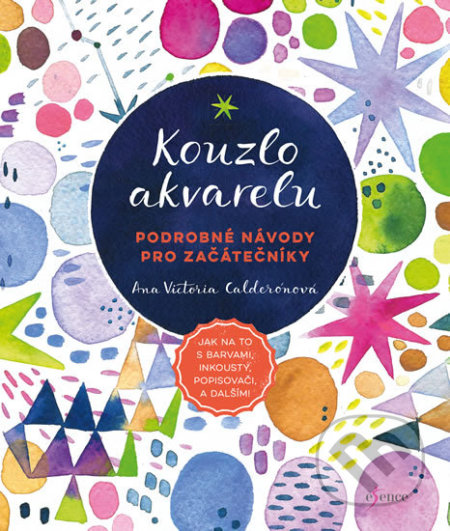 Kniha: Kouzlo akvarelu (Victoria Ana Calderonová). Esence, 2020 Kniha: Kouzlo akvarelu (Victoria Ana Calderonová). Esence, 2020