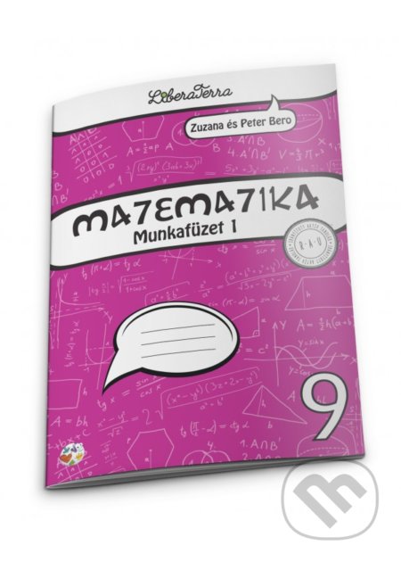 Kniha: Matematika 9 - munkafüzet 1 (Peter Bero a Zuzana Berová). LiberaTerra Kniha: Matematika 9 - munkafüzet 1 (Peter Bero a Zuzana Berová). LiberaTerra