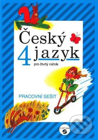 Kniha: Český jazyk pro 4. ročník (pracovní sešit) (Vítězslava Petrželová). Septima, 2010 Kniha: Český jazyk pro 4. ročník (pracovní sešit) (Vítězslava Petrželová). Septima, 2010