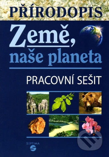 Kniha: Přírodopis - Země, naše planeta (Jana Skýbová). Septima, 2014 Kniha: Přírodopis - Země, naše planeta (Jana Skýbová). Septima, 2014