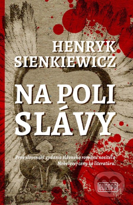 Kniha: Na poli slávy (Henryk Sienkiewicz). Európa, 2020 Kniha: Na poli slávy (Henryk Sienkiewicz). Európa, 2020