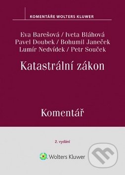 Kniha: Katastrální zákon (Bohumil Janeček, Eva Barešová, Iveta Bláhová, Lumír Nedvídek, Pavel Doubek a Petr Souček). Wolters Kluwer ČR, 2020 Kniha: Katastrální zákon (Bohumil Janeček, Eva Barešová, Iveta Bláhová, Lumír Nedvídek, Pavel Doubek a Petr Souček). Wolters Kluwer ČR, 2020