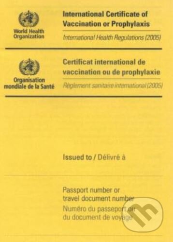 International Certificate of Vaccination (World Health Organization). World Health Organization, 2007 International Certificate of Vaccination (World Health Organization). World Health Organization, 2007