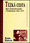 Kniha: Těžká cesta (Karel Kaplan). Centrum pro studium demokracie a kultury, 2001 Kniha: Těžká cesta (Karel Kaplan). Centrum pro studium demokracie a kultury, 2001