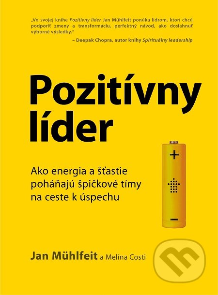 E-kniha: Pozitívny líder (Jan Mühlfeit a Melina Costi). Lindeni, 2019 E-kniha: Pozitívny líder (Jan Mühlfeit a Melina Costi). Lindeni, 2019
