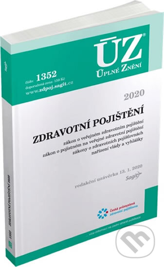 Kniha: Úplné Znění - 1352: Zdravotní pojištění 2020 (Sagit). Sagit, 2020 Kniha: Úplné Znění - 1352: Zdravotní pojištění 2020 (Sagit). Sagit, 2020