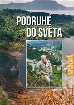 Kniha: Podruhé do světa (Luboš Forejt). Powerprint, 2015 Kniha: Podruhé do světa (Luboš Forejt). Powerprint, 2015