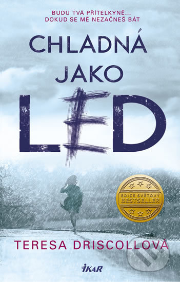 Kniha: Chladná jako led (Teresa Driscoll). Ikar CZ, 2020 Kniha: Chladná jako led (Teresa Driscoll). Ikar CZ, 2020