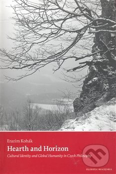 Kniha: Hearth and Horizon (Erazim Kohák). Filosofia, 2008 Kniha: Hearth and Horizon (Erazim Kohák). Filosofia, 2008
