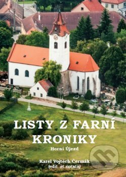 Kniha: Listy z farní kroniky (Karel Vojtěch Čermák). Regulus, 2015 Kniha: Listy z farní kroniky (Karel Vojtěch Čermák). Regulus, 2015