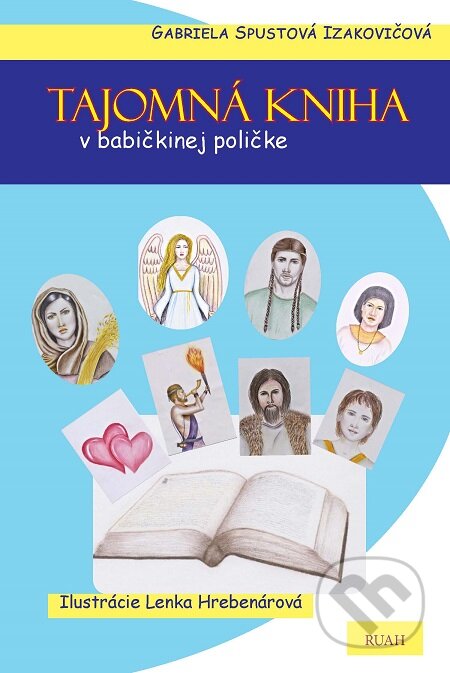 E-kniha: Tajomná kniha v babičkinej poličke (Gabriela Spustová Izakovičová). RUAH, 2019 E-kniha: Tajomná kniha v babičkinej poličke (Gabriela Spustová Izakovičová). RUAH, 2019
