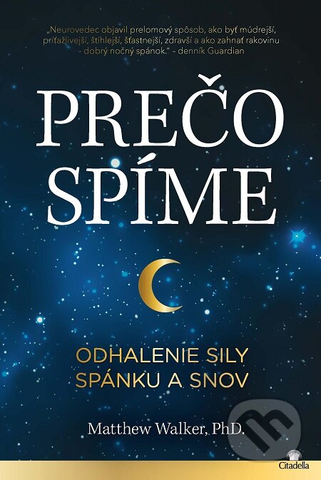 E-kniha: Prečo spíme (Matthew Walker). Citadella, 2018 E-kniha: Prečo spíme (Matthew Walker). Citadella, 2018