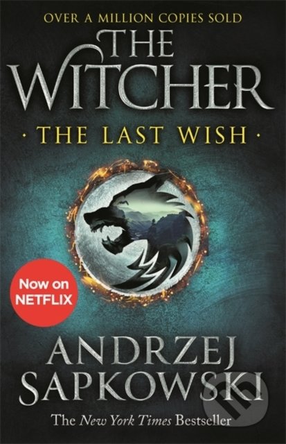 Kniha: The Last Wish (Andrzej Sapkowski). Gollancz, 2020 Kniha: The Last Wish (Andrzej Sapkowski). Gollancz, 2020