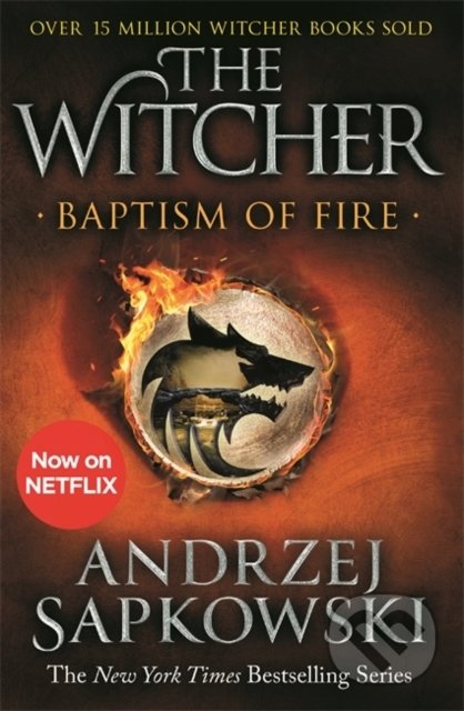 Kniha: Baptism of Fire (Andrzej Sapkowski). Gollancz, 2020 Kniha: Baptism of Fire (Andrzej Sapkowski). Gollancz, 2020
