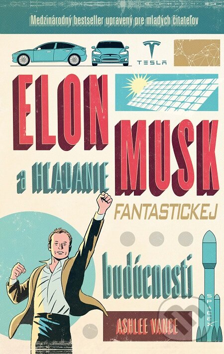 E-kniha: Elon Musk - hľadanie fantastickej budúcnosti (Ashlee Vance). Citadella, 2019 E-kniha: Elon Musk - hľadanie fantastickej budúcnosti (Ashlee Vance). Citadella, 2019