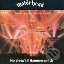 Hudební CD: Motörhead: No Sleep 'Til Hammersmith LP (Warner Music). Warner Music, 2019 Hudební CD: Motörhead: No Sleep 'Til Hammersmith LP (Warner Music). Warner Music, 2019