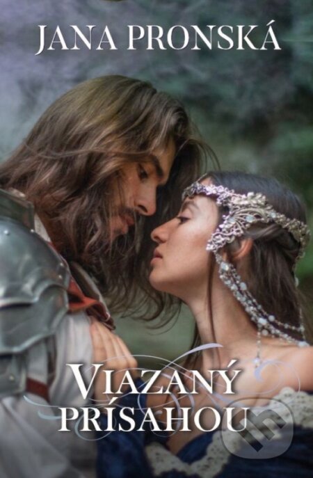 Kniha: Viazaný prísahou (Jana Pronská). Slovenský spisovateľ, 2020 Kniha: Viazaný prísahou (Jana Pronská). Slovenský spisovateľ, 2020