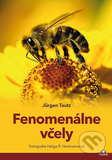 E-kniha: Fenomenálne včely (Helda R. Heilmann a Jürgen Tautz). Citadella, 2017 E-kniha: Fenomenálne včely (Helda R. Heilmann a Jürgen Tautz). Citadella, 2017