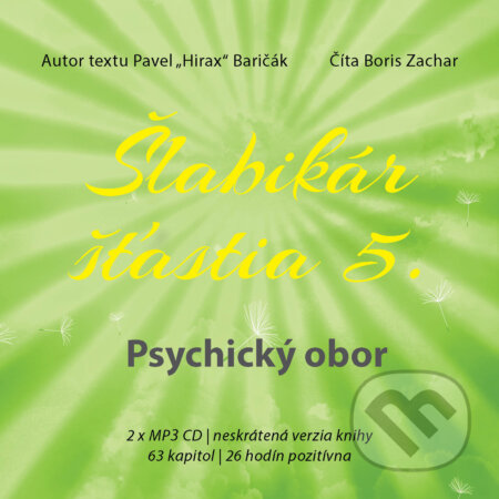Audiokniha: Šlabikár šťastia 5. - Psychický obor (Pavel Hirax Baričák). HladoHlas Group, 2020 Audiokniha: Šlabikár šťastia 5. - Psychický obor (Pavel Hirax Baričák). HladoHlas Group, 2020