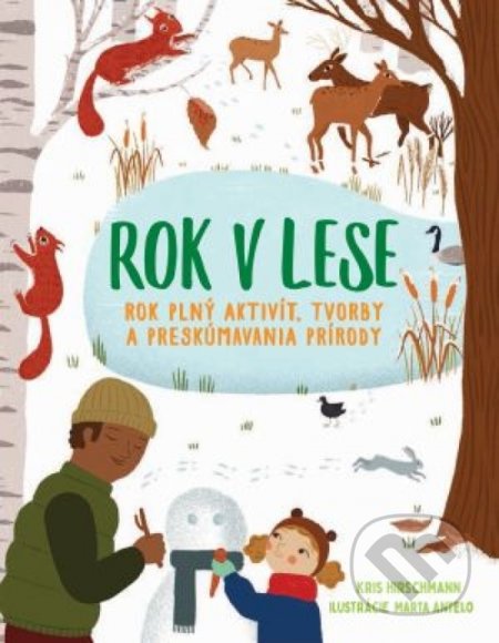 Kniha: Rok v lese (Autorský kolektív). Svojtka&Co., 2020 Kniha: Rok v lese (Autorský kolektív). Svojtka&Co., 2020