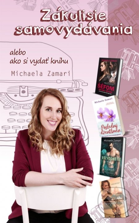 Kniha: Zákulisie samovydávania (Michaela Zamari). Michaela Zamari, 2020 Kniha: Zákulisie samovydávania (Michaela Zamari). Michaela Zamari, 2020