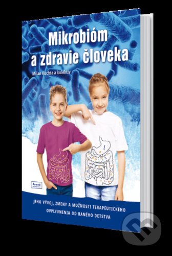 Kniha: Mikrobióm a zdravie človeka (Milan Kuchta a kolektiv). Triton, 2020 Kniha: Mikrobióm a zdravie človeka (Milan Kuchta a kolektiv). Triton, 2020