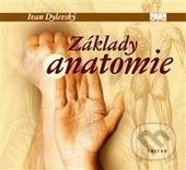 Kniha: Základy anatomie (Ivan Dylevský). Triton, 2017 Kniha: Základy anatomie (Ivan Dylevský). Triton, 2017