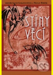 Kniha: Stíny věcí (Lucie Lukačovičová a Václav Fořtík). Triton, 2005 Kniha: Stíny věcí (Lucie Lukačovičová a Václav Fořtík). Triton, 2005