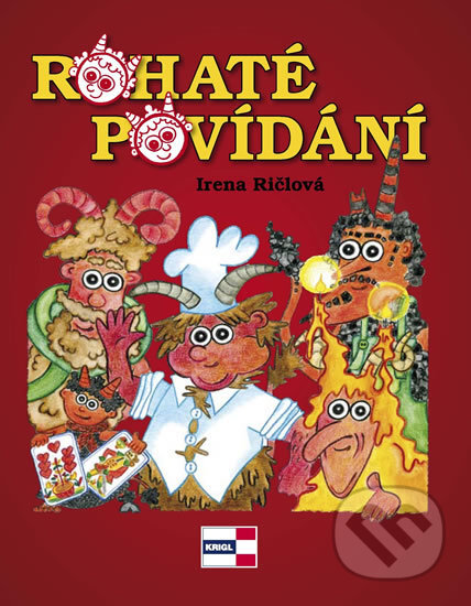 Kniha: Rohaté povídání (Irena Ričlová). KRIGL, 2013 Kniha: Rohaté povídání (Irena Ričlová). KRIGL, 2013