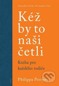 Kniha: Kéž by to naši četli (Philippa Perry). Jota, 2020 Kniha: Kéž by to naši četli (Philippa Perry). Jota, 2020