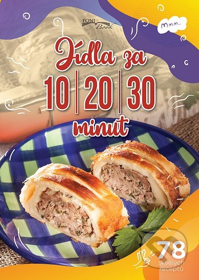 Kniha: Jídla za 10-20-30 minut (Zoltán Liptai). Foni book, 2020 Kniha: Jídla za 10-20-30 minut (Zoltán Liptai). Foni book, 2020