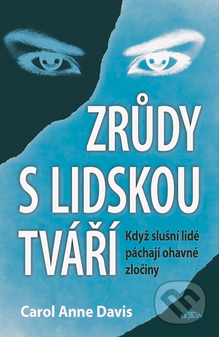 E-kniha: Zrůdy s lidskou tváří (Carol Anne Davis). Alpress, 2020 E-kniha: Zrůdy s lidskou tváří (Carol Anne Davis). Alpress, 2020
