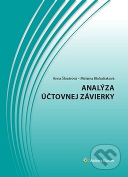 Kniha: Analýza účtovnej závierky (Anna Šlosárová a Miriama Blahušiaková). Wolters Kluwer, 2020 Kniha: Analýza účtovnej závierky (Anna Šlosárová a Miriama Blahušiaková). Wolters Kluwer, 2020