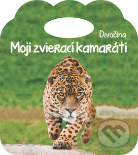 Kniha: Moji zvierací kamaráti: Divočina (YoYo Books). YoYo Books, 2020 Kniha: Moji zvierací kamaráti: Divočina (YoYo Books). YoYo Books, 2020